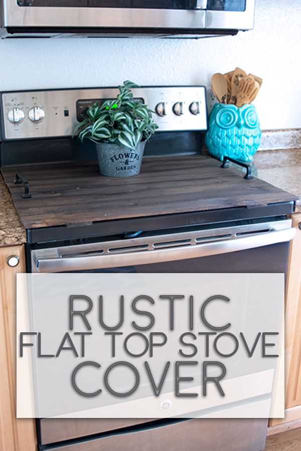 DIY Rustic Flat Top Stove Cover Tray